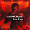 TechnøƁlåst - Feelings - Single